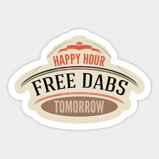 Free Dabs Happy Hour 420 Weed Apparel Sticker